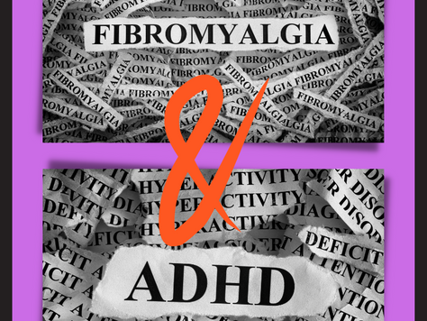 ADHD & Fibromyalgia: Cognitive Problems May Be More Than You Think