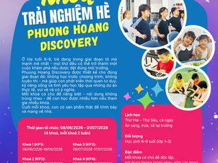 KHÓA TRẢI NGHIỆM HÈ PHUONG HOANG DISCOVERY 2026