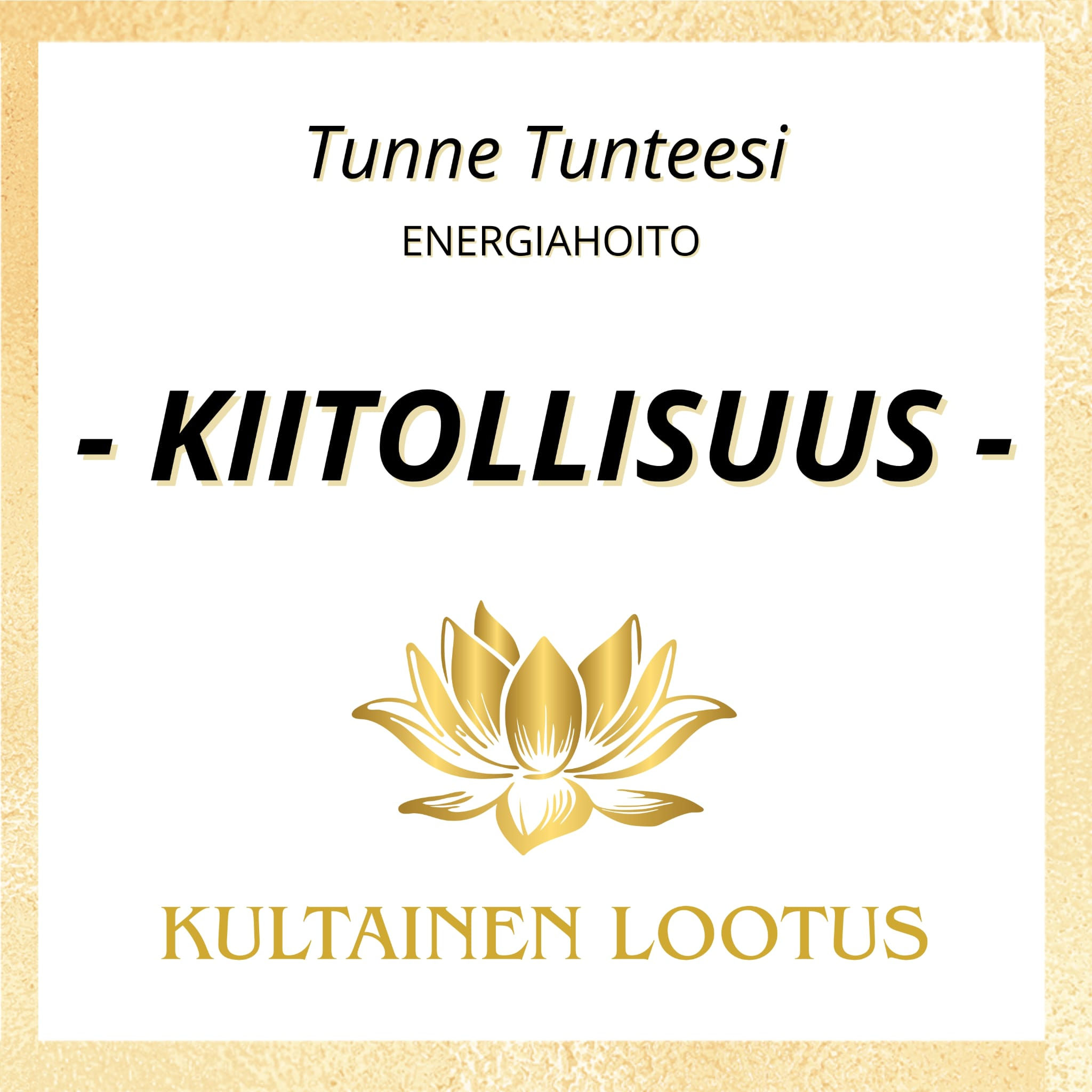 Tunne Kiitollisuus Energiahoito