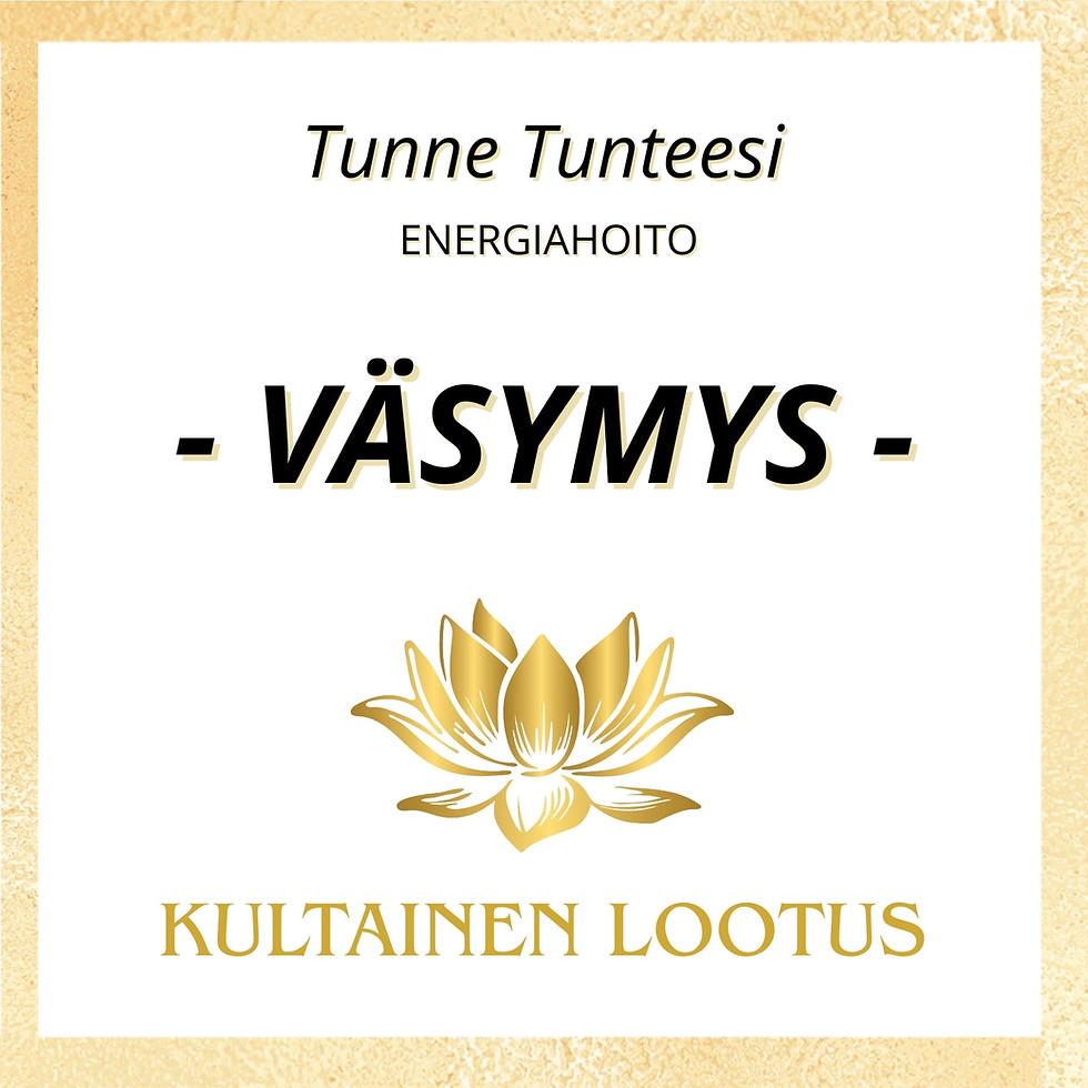 Väsymys ja kultainen lootus