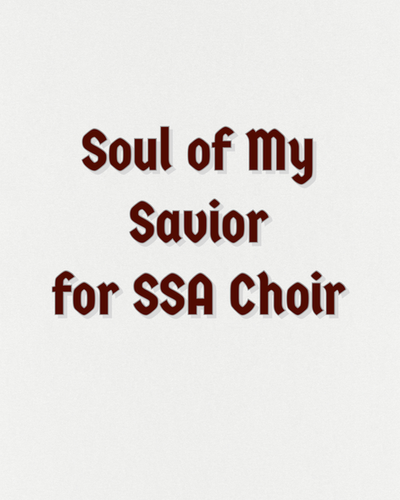 Soul Of My Savior Ssa Sheet Music Whitney Maslak
