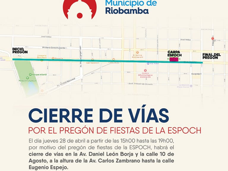 CALLES CERRADAS POR EL PREGÓN DE FIESTAS DE LA ESCUELA SUPERIOR POLITÉCNICA DE CHIMBORAZO