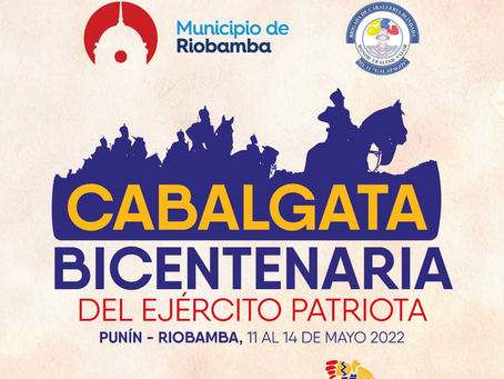 CABALGATA BICENTENARIA ORGANIZADA POR EL MUNICIPIO DE RIOBAMBA Y LA BRIGADA NO. 11 "GALÁPAGOS"