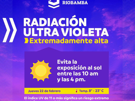 RECOMENDACIONES DEL CUERPO DE BOMBEROS RIOBAMBA ANTE RADIACIÓN ULTRAVIOLETA EXTREMADAMENTE ALTA