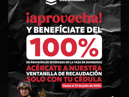 APROVECHA DE LOS BENEFICIOS DEL CUERPO DE BOMBEROS RIOBAMBA