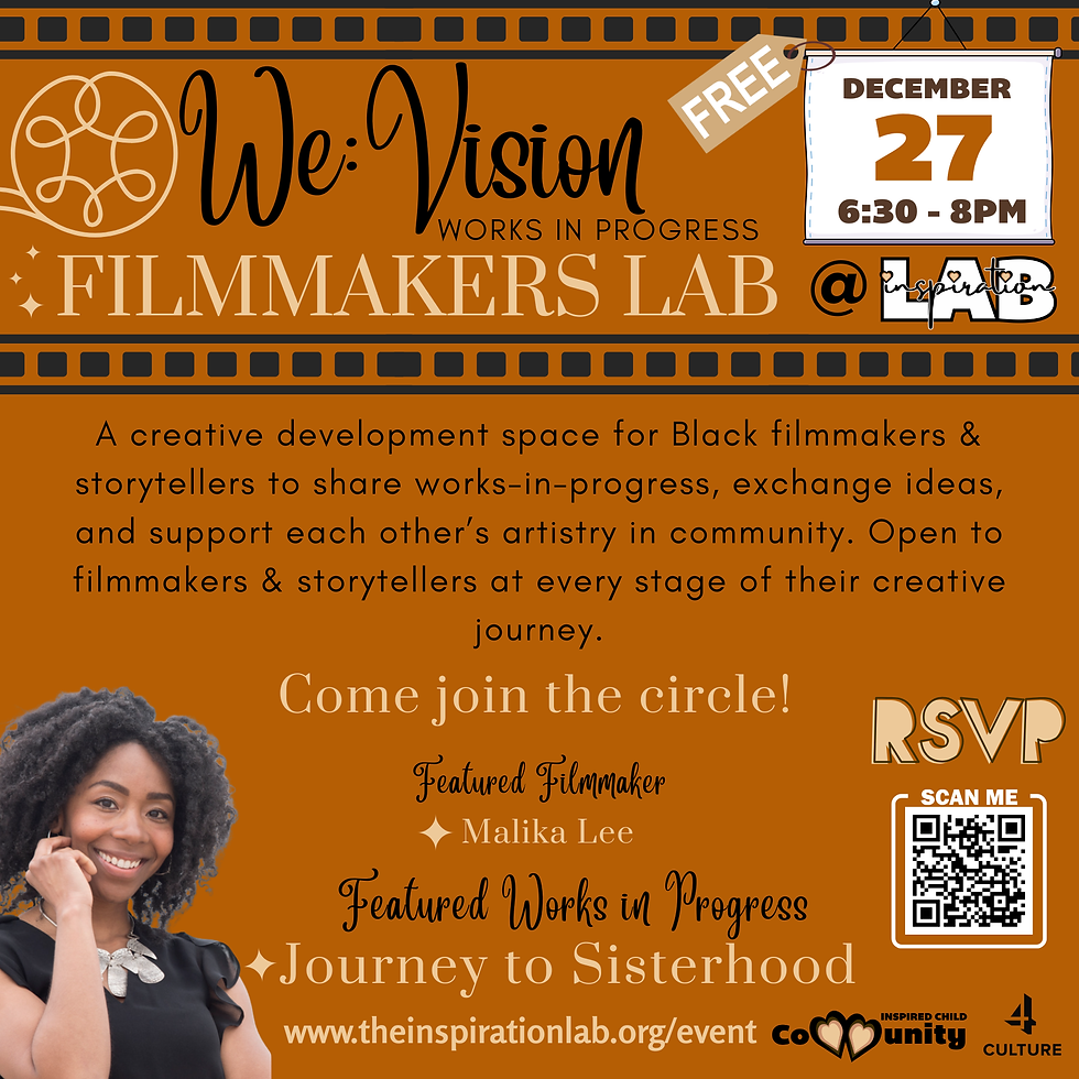 We:Vision Filmmakers Lab Featuring Journey to Sisterhood (Work-in-Progress) by Malika Lee