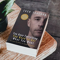 Self Help Book You have everything you need to get what you want by Author Coach Zach Touchon paperback