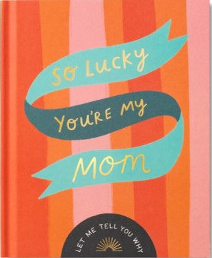 So Lucky You're My Mom Book - Cover