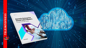 NUTANIX PREDICE QUE LA ADOPCIÓN DE NUBE HÍBRIDA Y MULTINUBE EN FINANZAS Y SEGUROS SE TRIPLICARÁ