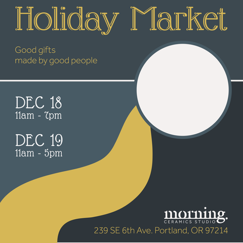 Morning Ceramics - Holiday Market 2021