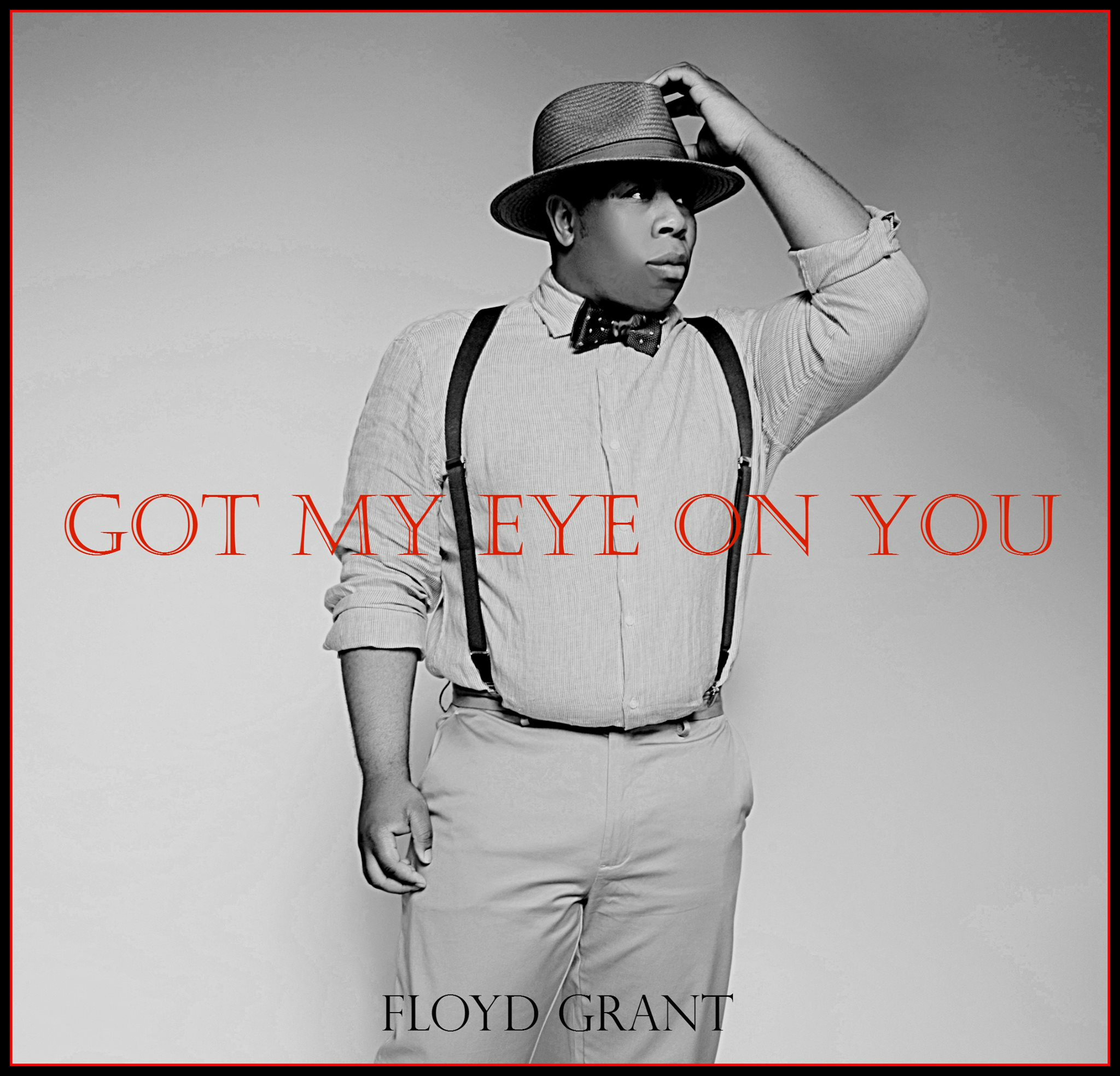 Go My Eye On You - Floyd Grant