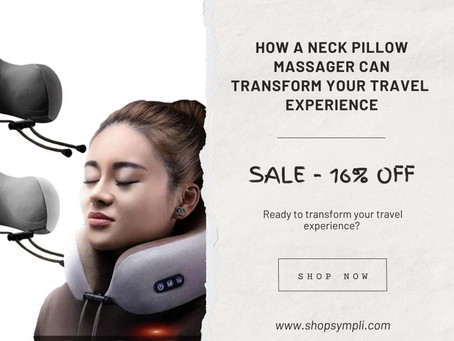 How a Neck Pillow Massager Can Transform Your Travel Experience