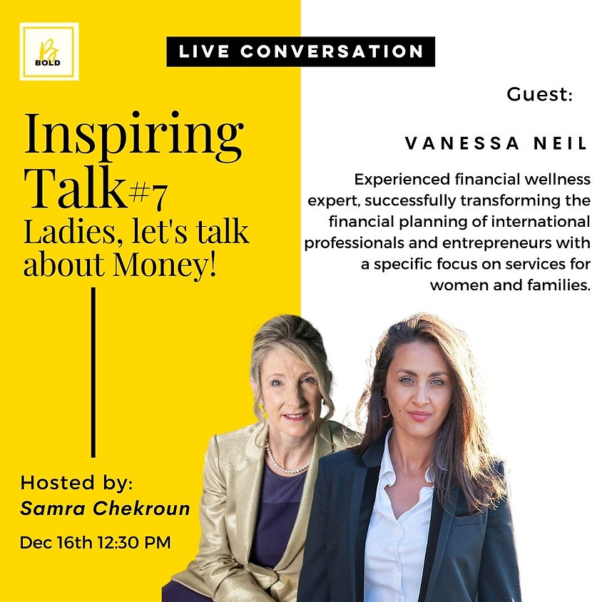 Inspiring Talk #7: Ladies, Let's Talk About Money!