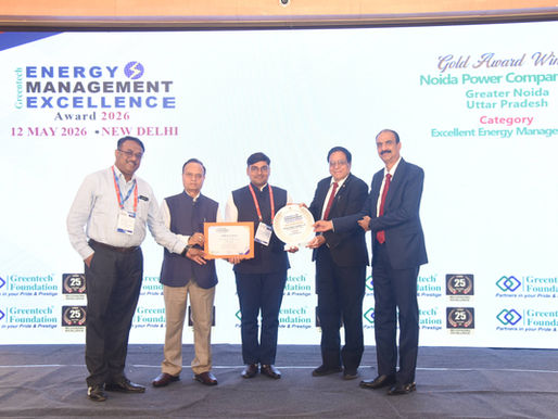 NOIDA POWER COMPANY LTD. Conferred the Greentech Excellence Award for: Excellent Energy Management