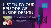 Our Podcast Episode Just Dropped on Inside Design with Kendrac & Kole