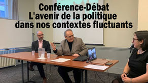 Conférence-Débat : L'avenir de la politique dans nos contextes fluctuants