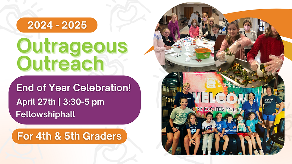 Outrageous Outreach End of Year Celebration
