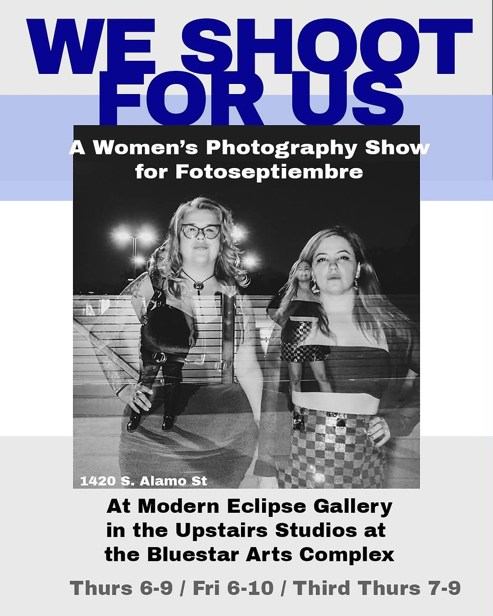 We Shoot For Us - A FotoSeptiembre Women's Photography Show (First Thursday)