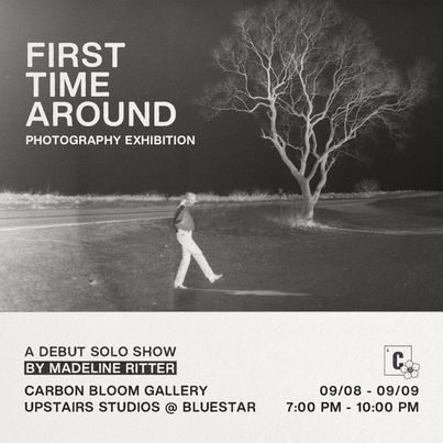"First Time Around" A Debut Solo Photography Exhibition by Madeline Ritter (Second Saturday Reception)