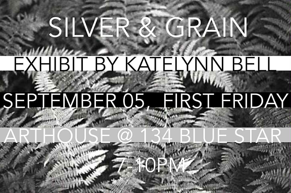 Silver & Grain By Katelyn Bell (First Thursday)