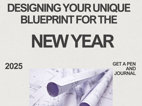Designing your Unique Blueprint for the New Year