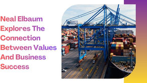 Neal Elbaum Explores The Connection Between Values And Business Success