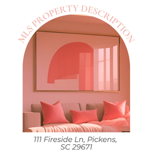 111 Fireside Ln, Pickens, SC 29671 | Samantha Lee MLS Listing Description