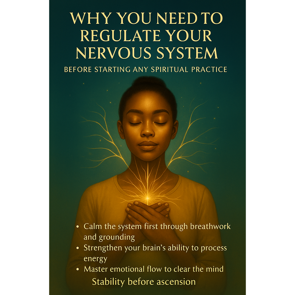 Why You Need to Regulate Your Nervous System Before Starting Any Spiritual Practice