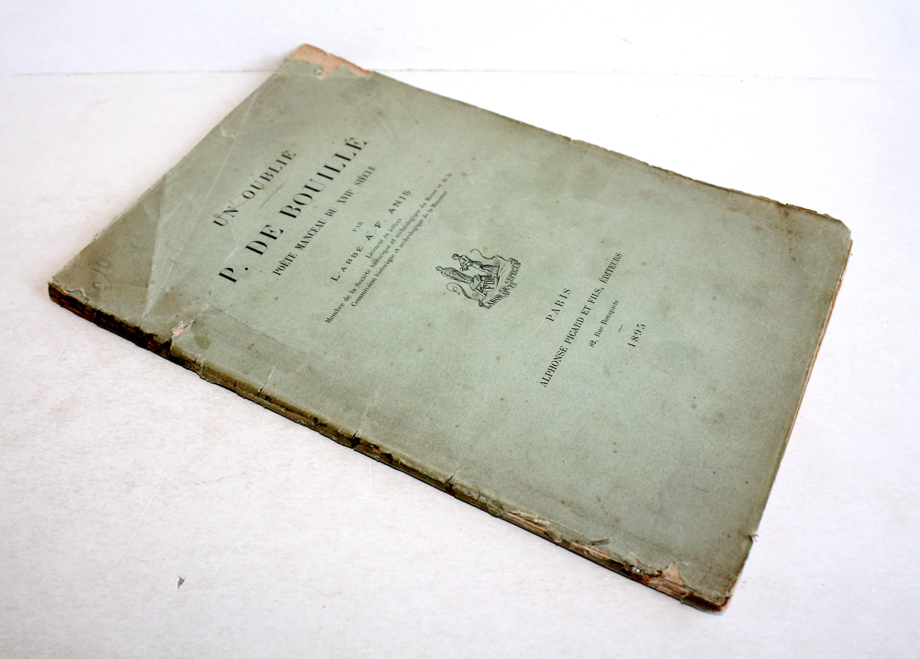 RARE! UN OUBLIÉ P. DE BOUILLÉ POETE MANCEAU DU XVIIe SIECLE par L'ABBE ANIS 1895