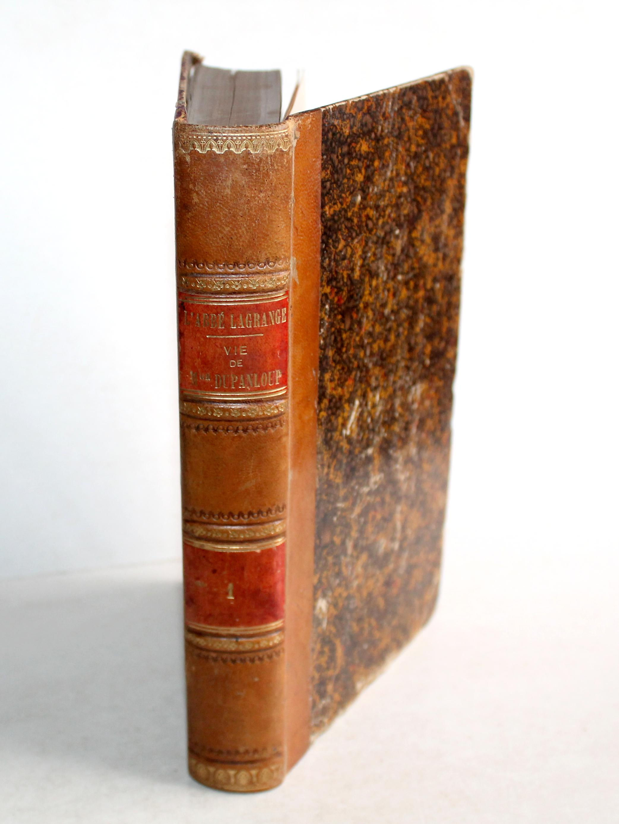 VIE DE Mgr DUPANLOUP EVEQUE ORLEANS par L'ABBE LAGRANGE TOME I, 1883 POUSSIELGUE