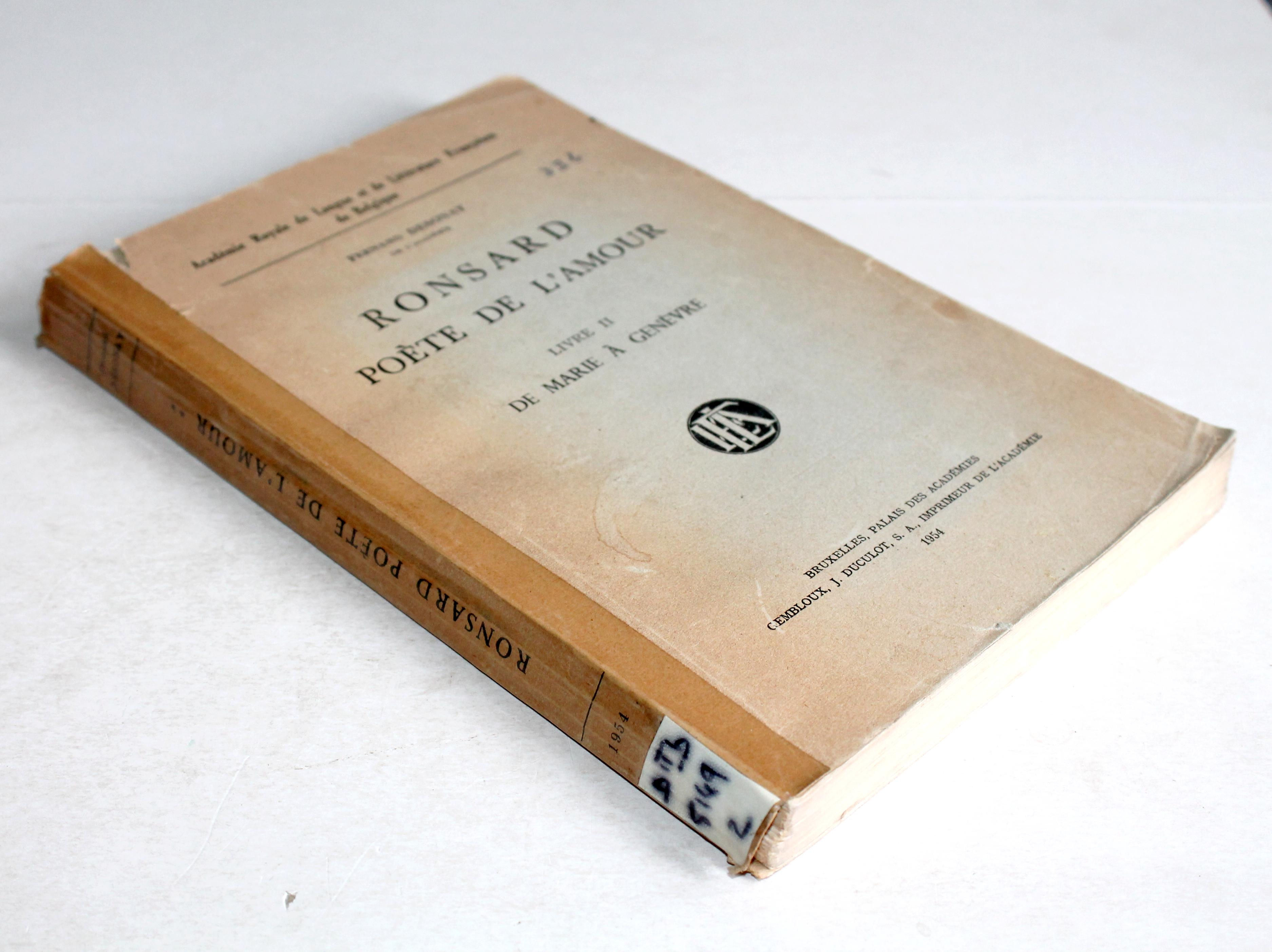 RONSARD, POETE DE L'AMOUR, LIVRE II, DE MARIE A GENEVRE par FERNAND DESONAY 1954