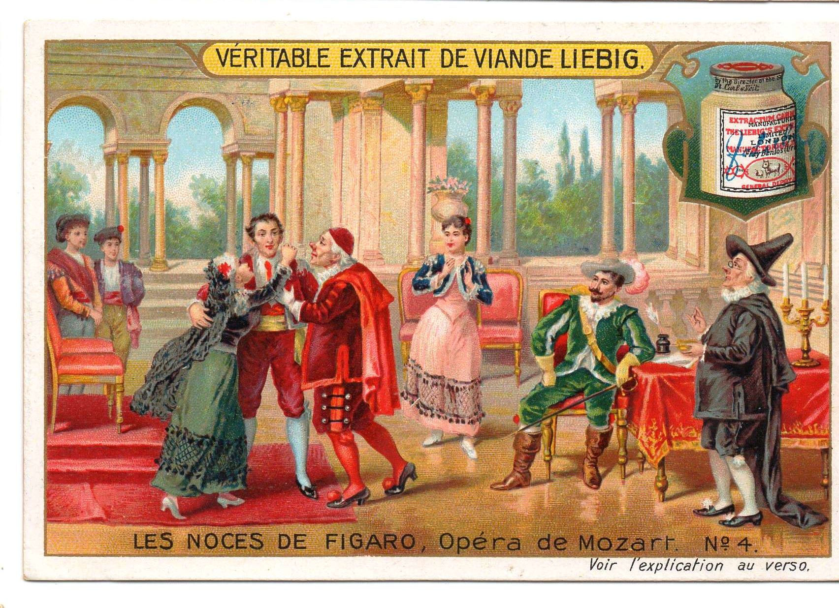 S828- CHROMO LIEBIG - 1905 - " LES NOCES DE FIGARO, OPERA DE MOZART " : 4.