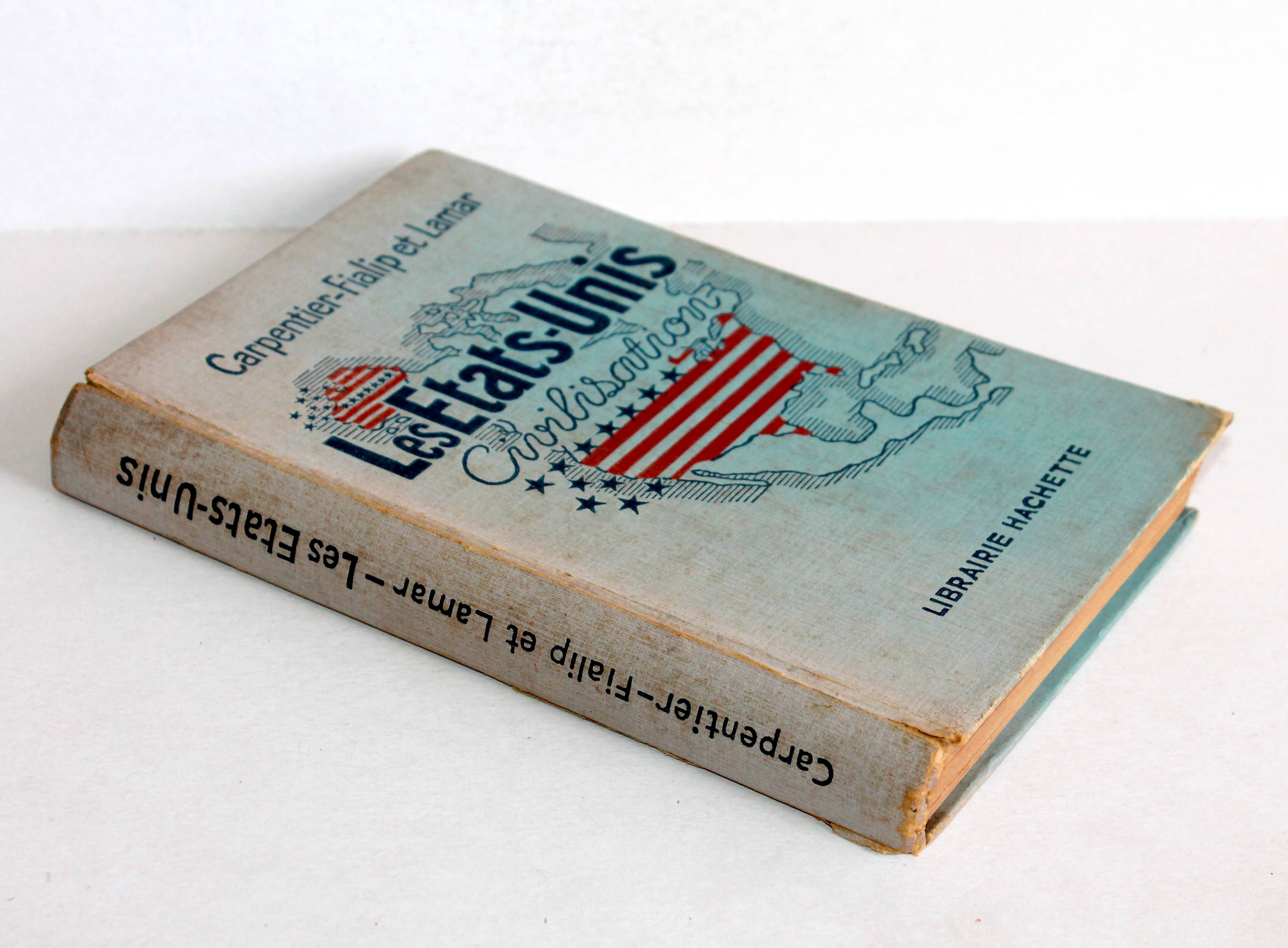 LES ETATS UNIS CIVILISATION de CARPENTIER FIALIP & LAMAR 1948 HACHETTE, HISTOIRE
