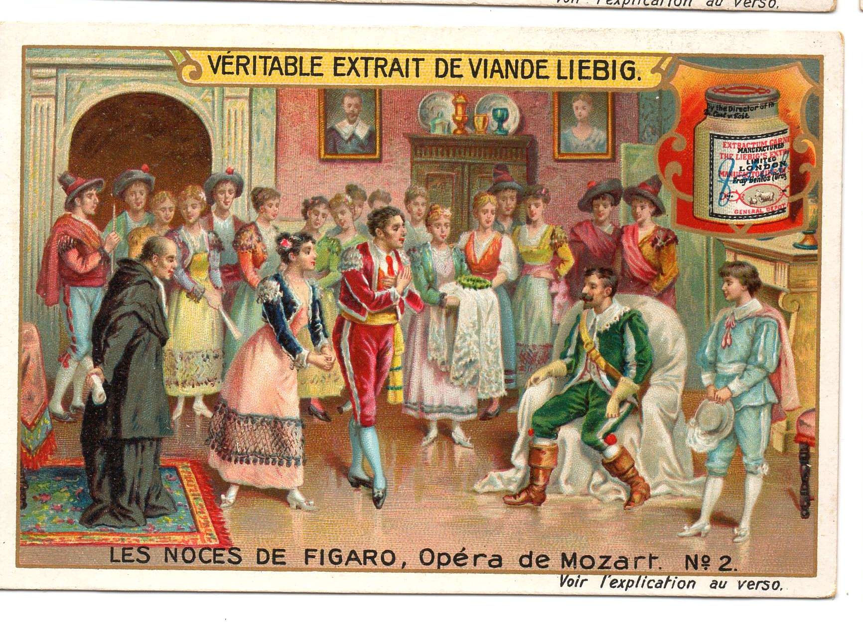 S828- CHROMO LIEBIG - 1905 - " LES NOCES DE FIGARO, OPERA DE MOZART " : 2.