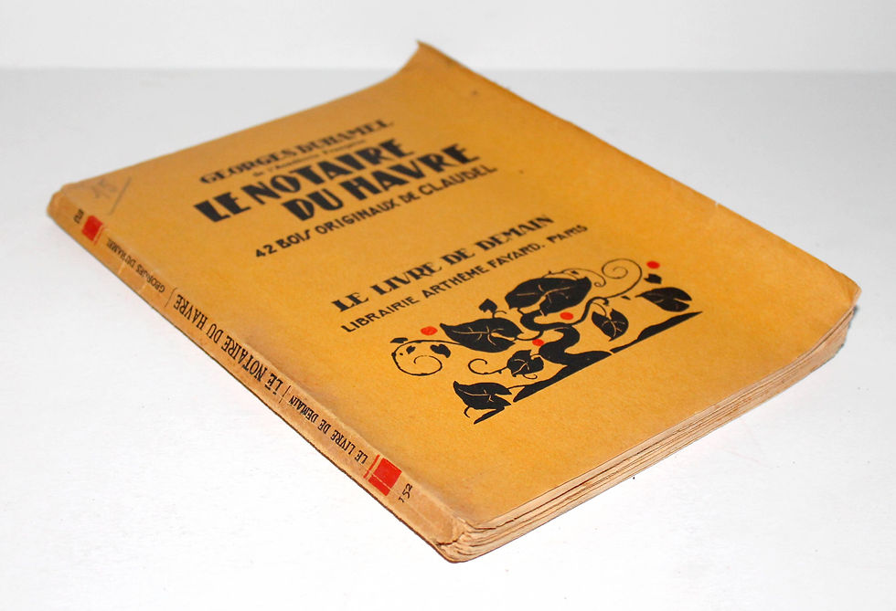 LE NOTAIRE DU HAVRE par GEORGES DUHAMEL 42 BOIS ORIGINAUX DE CLAUDEL 1941 FAYARD