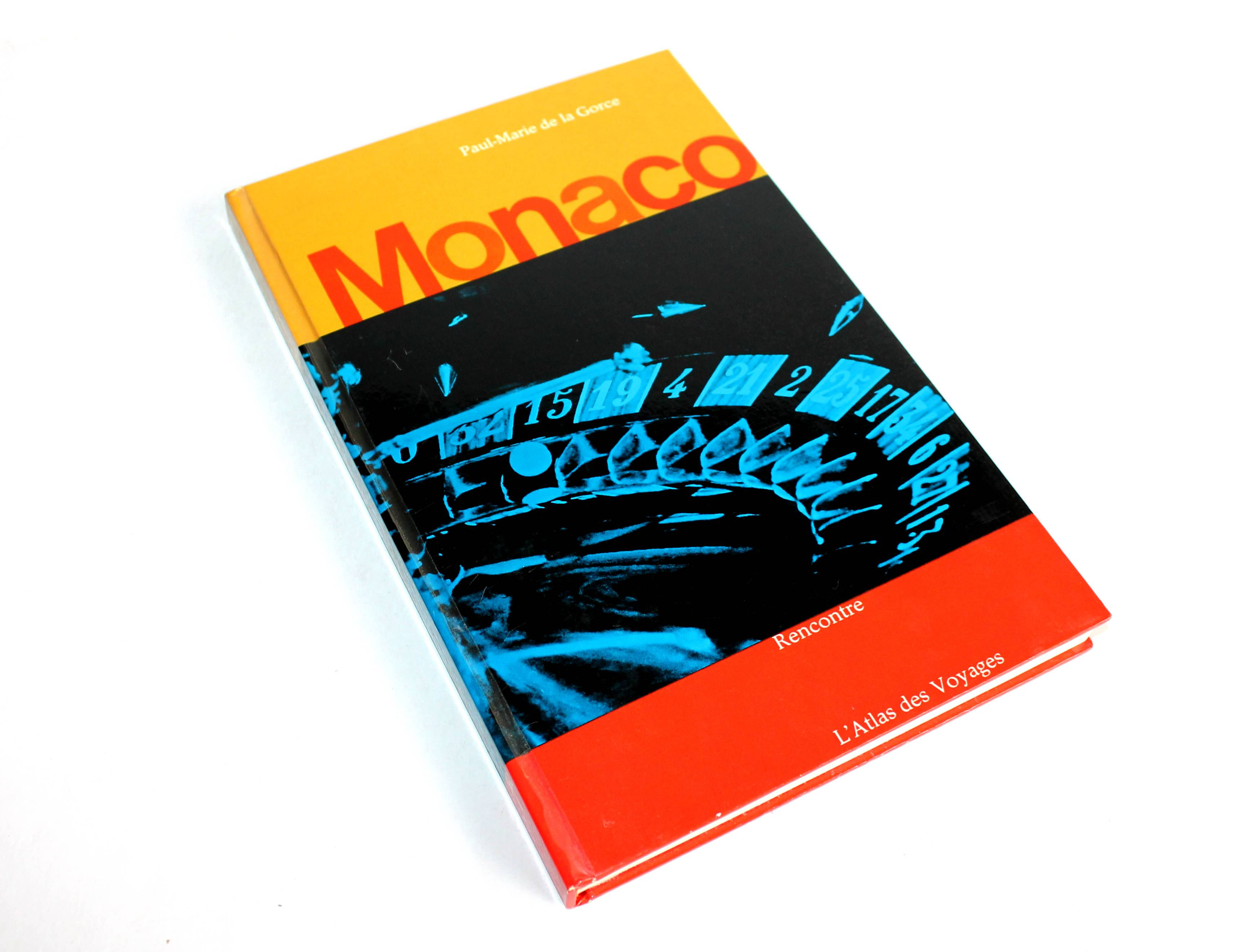 MONACO par P-M. DE LA GORCE L'ATLAS DES VOYAGES 1965 RENCONTRE, HISTOIRE CULTURE