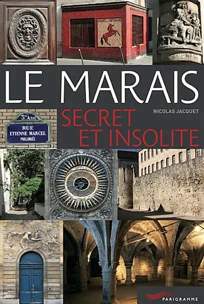 Le Marais secret et insolite (2012)