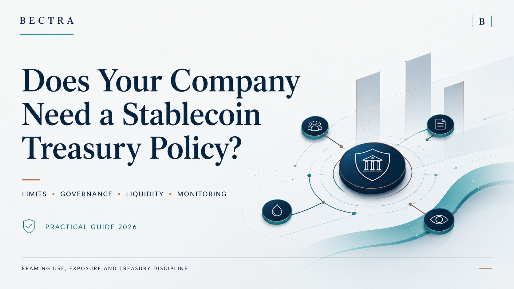 BECTRA guide on stablecoin treasury policy, limits, controls and exit rules