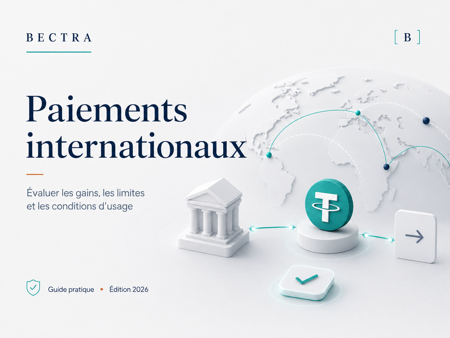 Guide BECTRA comparant les paiements internationaux bancaires et les paiements en stablecoins