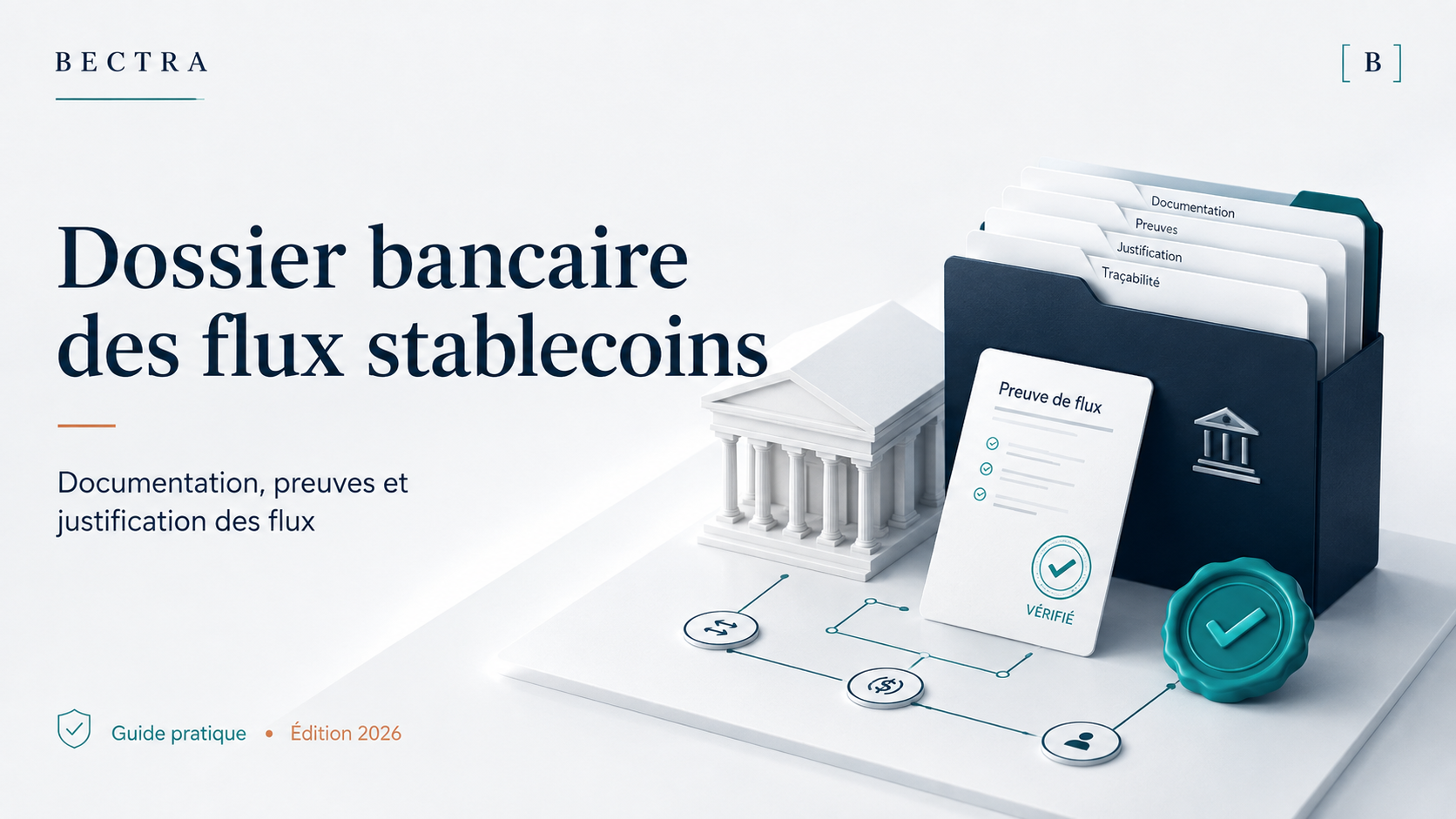 Guide BECTRA sur le dossier bancaire et la documentation des flux stablecoins