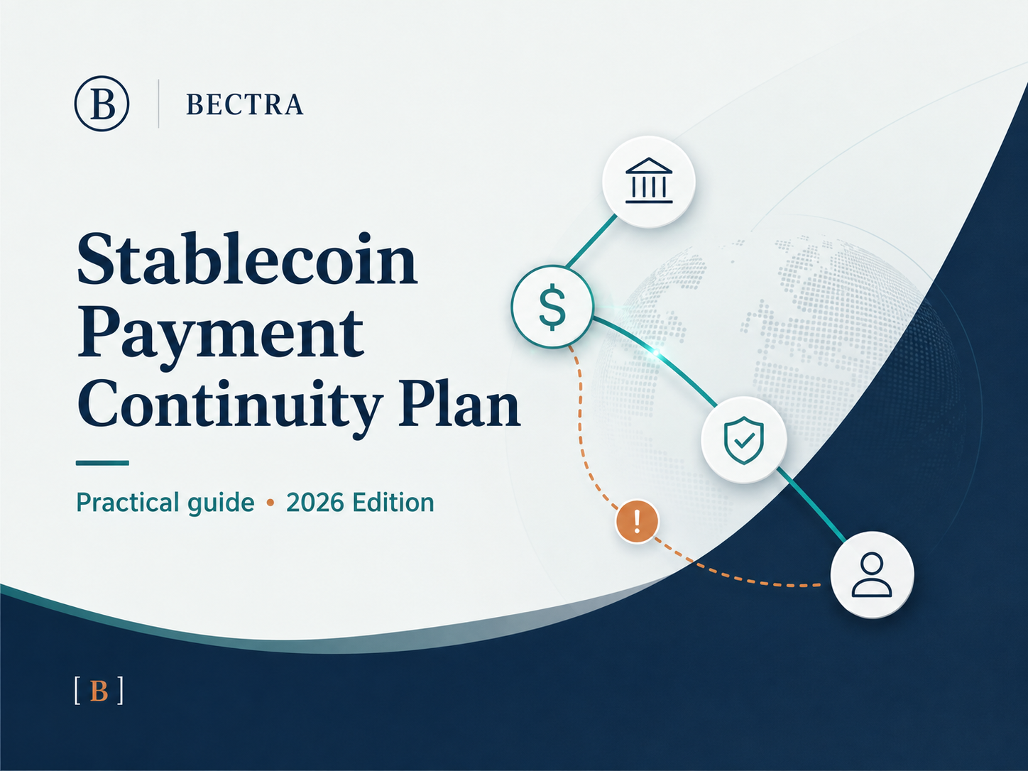 BECTRA 2026 guide to stablecoin payment continuity and backup payment routes during infrastructure outages