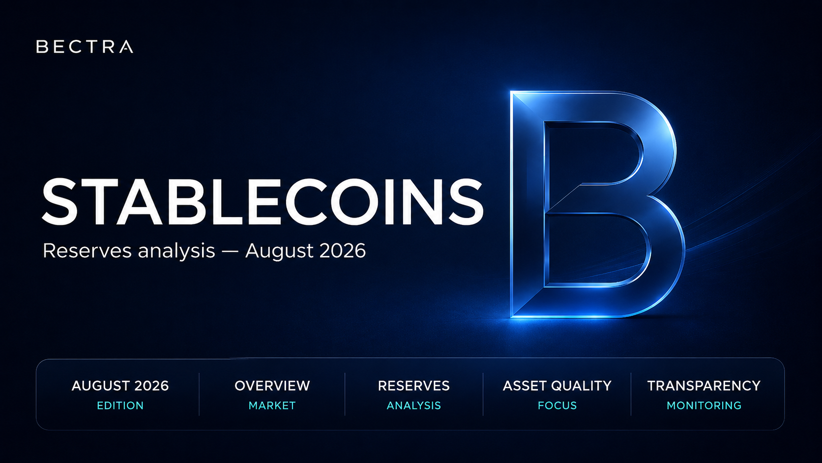 Stablecoin Reserve Analysis - August 2026 report: reserve composition and monthly movements