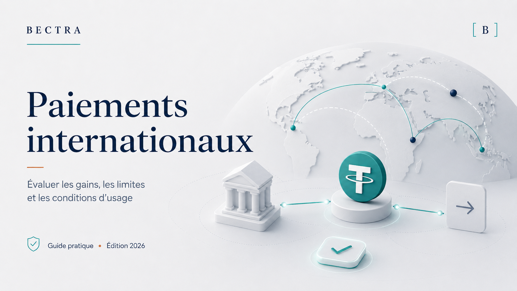 Guide BECTRA comparant les paiements internationaux bancaires et les paiements en stablecoins