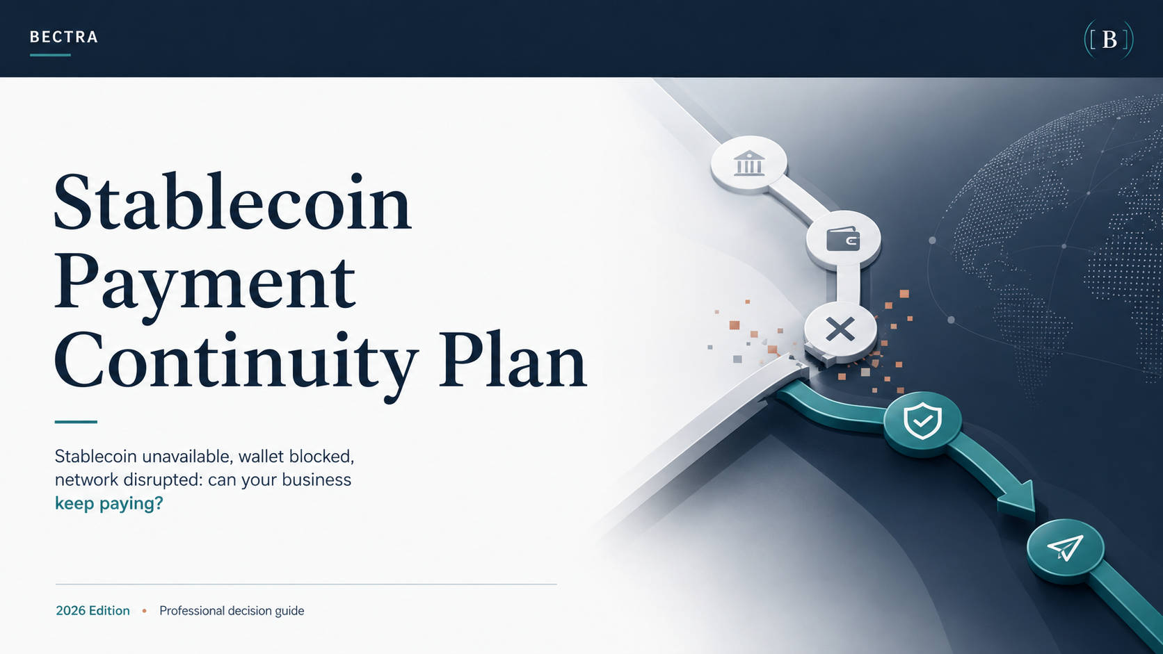 BECTRA 2026 guide to stablecoin payment continuity and backup payment routes during infrastructure outages
