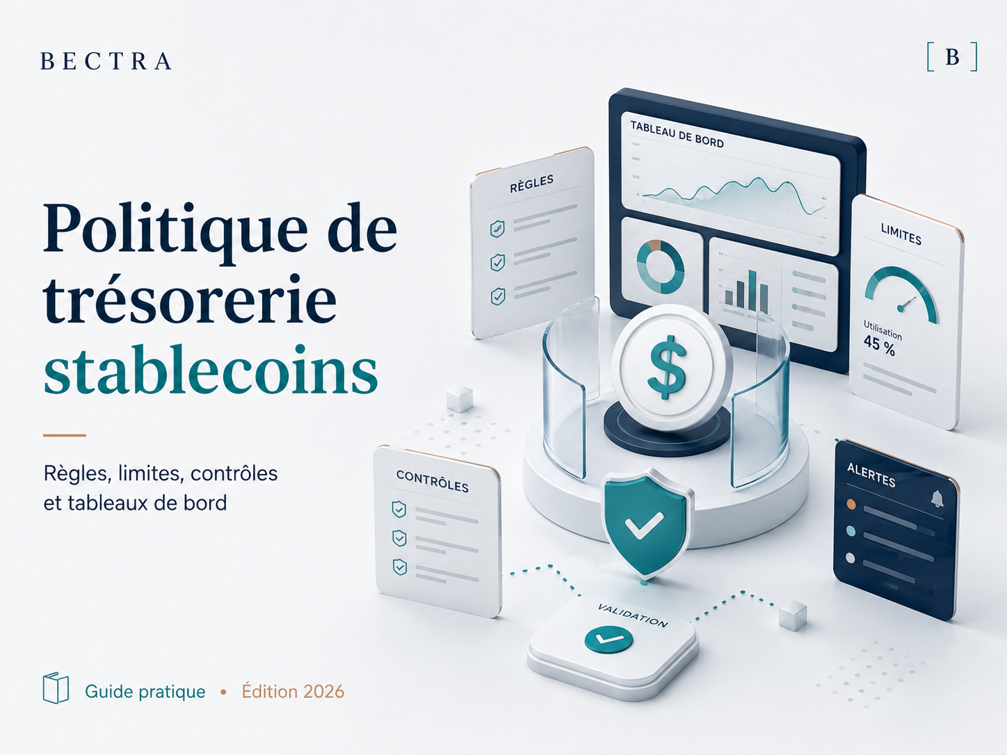 Guide BECTRA sur la politique de trésorerie stablecoins, les limites, les contrôles et les règles de sortie
