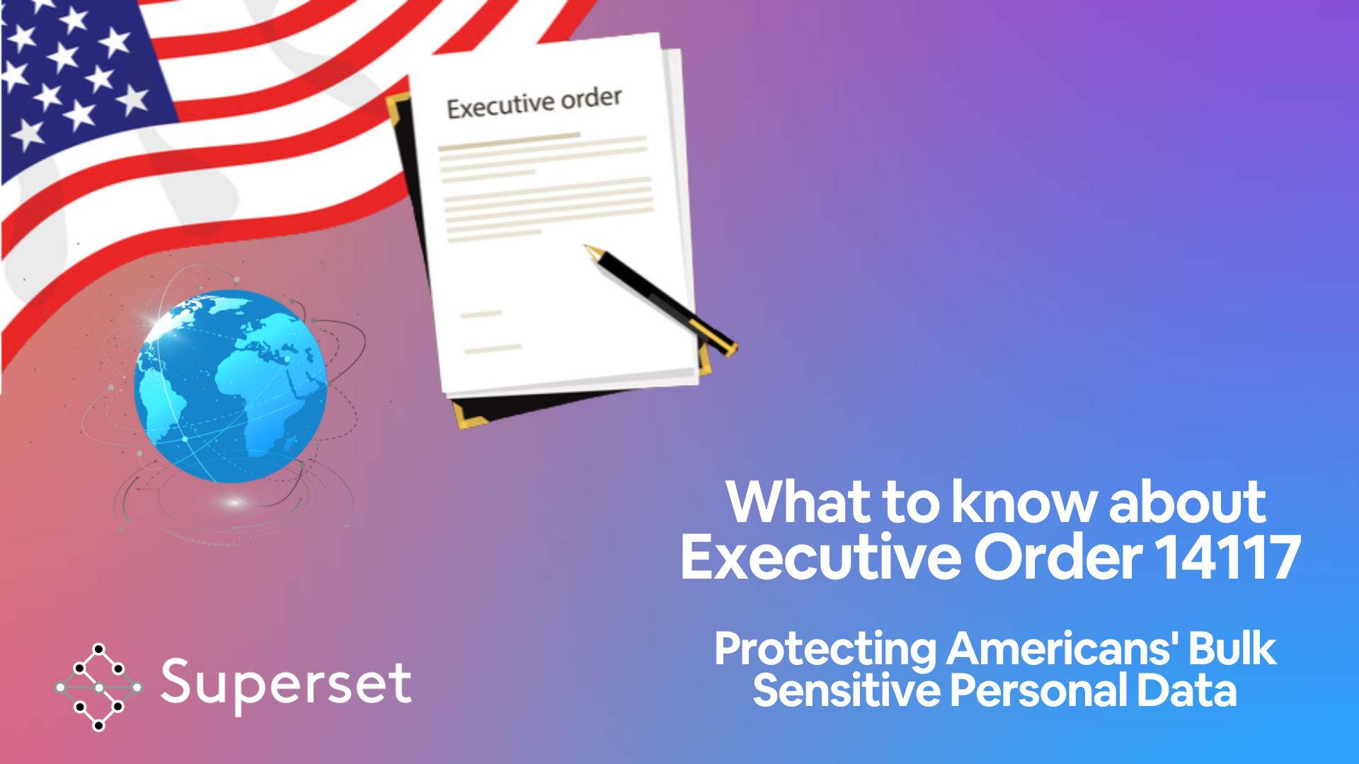 What You Need to Know about Executive Order 14117 (The Data Broker EO)