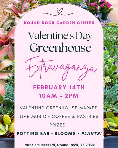 Valentine's Greenhouse Extravaganza