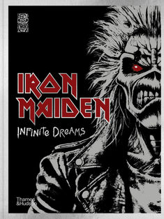 Infinite Dreams - Iron Maiden's Monumental Visual History... A Museum in a Book