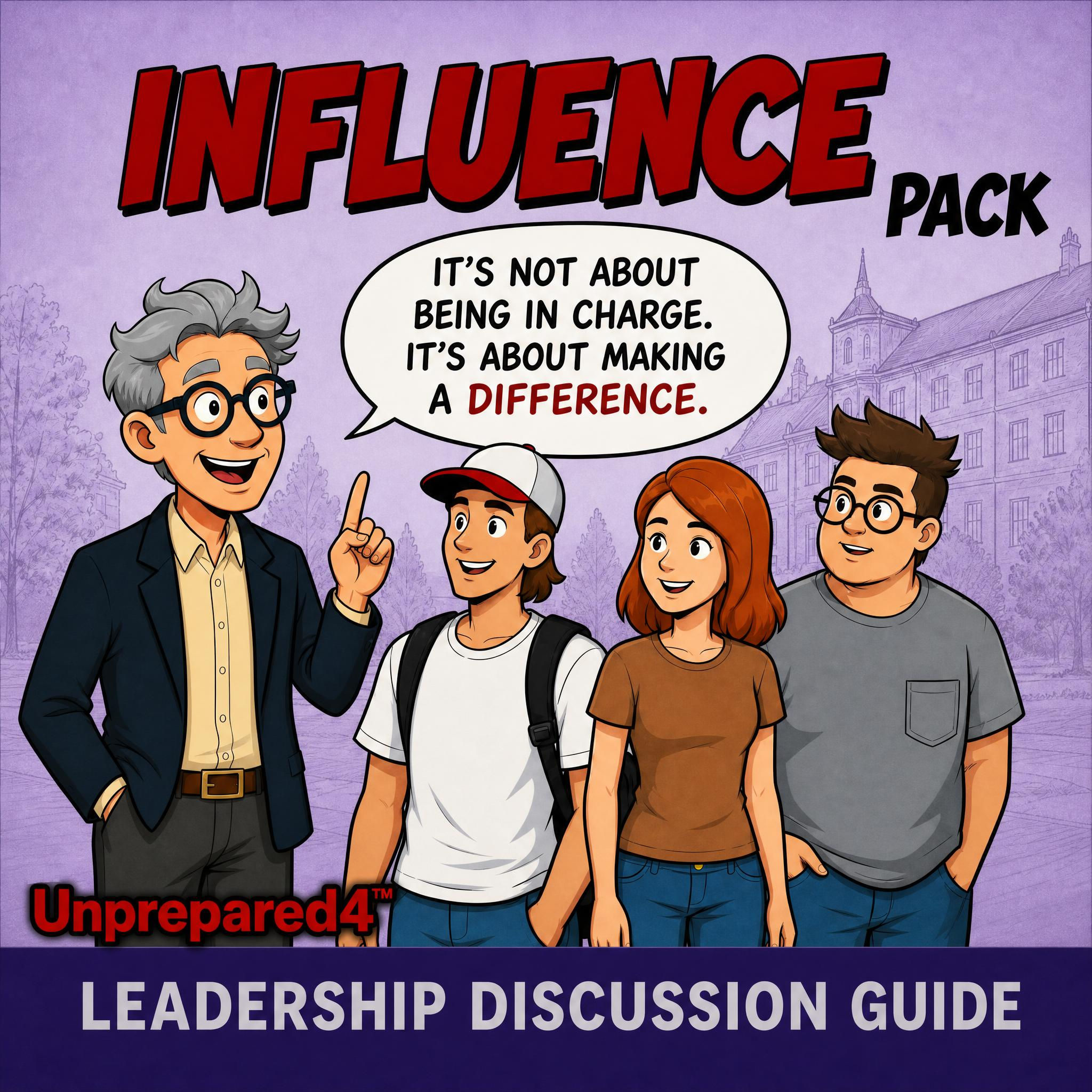 Influence Leadership Discussion Guide | Unprepared4™