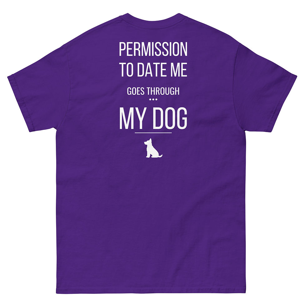 Thumbnail: Permission To Date? Ask My Dog. Unisex classic tee. Back Letters.